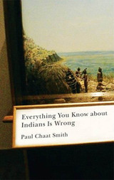 front cover of Everything You Know about Indians Is Wrong