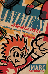 front cover of Anime’s Media Mix