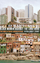 front cover of Black Women against the Land Grab