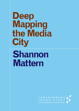 front cover of Deep Mapping the Media City