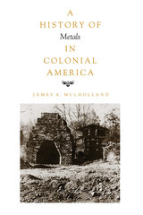 front cover of History of Metals in Colonial America