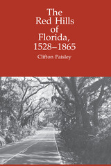 front cover of The Red Hills of Florida, 1528-1865