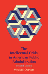 front cover of The Intellectual Crisis in American Public Administration
