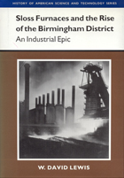 front cover of Sloss Furnaces and the Rise of the Birmingham District