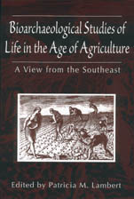 front cover of Bioarchaeological Studies of Life in the Age of Agriculture
