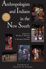 front cover of Anthropologists and Indians in the New South