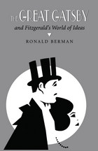 front cover of The Great Gatsby and Fitzgerald's World of Ideas