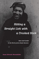 front cover of Hitting A Straight Lick with a Crooked Stick