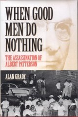 front cover of When Good Men Do Nothing