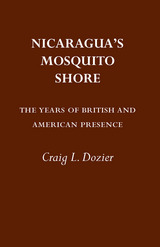 front cover of Nicaragua's Mosquito Shore