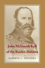 front cover of John McIntosh Kell of the Raider Alabama