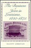 front cover of Business Of Jews In Louisiana, 1840–1875