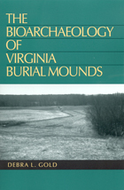 The Bioarchaeology of Virginia Burial Mounds