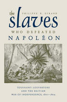 front cover of The Slaves Who Defeated Napoleon