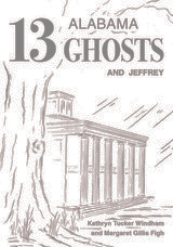 front cover of Thirteen Alabama Ghosts and Jeffrey