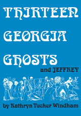 front cover of Thirteen Georgia Ghosts and Jeffrey
