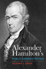 front cover of Alexander Hamilton's Public Administration