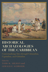 front cover of Historical Archaeologies of the Caribbean