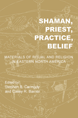 front cover of Shaman, Priest, Practice, Belief