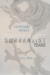 front cover of Gertrude Stein's Surrealist Years