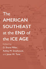 front cover of The American Southeast at the End of the Ice Age