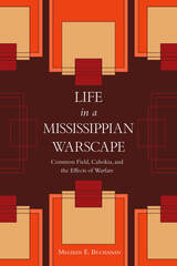 front cover of Life in a Mississippian Warscape