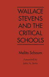 front cover of Wallace Stevens and the Critical Schools