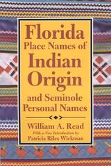 front cover of Florida Place-Names of Indian Origin and Seminole Personal Names
