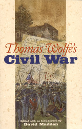 front cover of Thomas Wolfe's Civil War