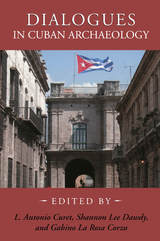 front cover of Dialogues in Cuban Archaeology