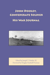 front cover of John Dooley, Confederate Soldier