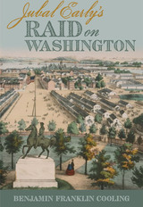 front cover of Jubal Early's Raid on Washington