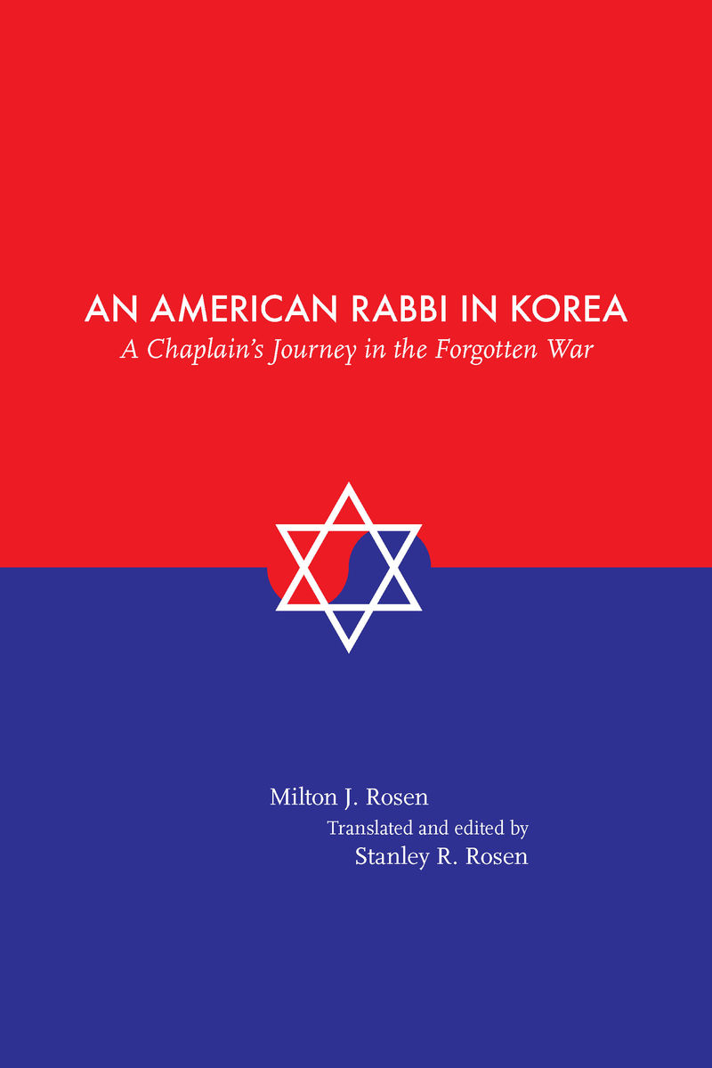 An American Rabbi in Korea: A Chaplain's Journey in the Forgotten War ...