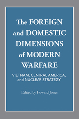 front cover of The Foreign and Domestic Dimensions of Modern Warfare