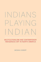 front cover of Indians Playing Indian