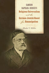 front cover of Samson Raphael Hirsch's Religious Universalism and the German-Jewish Quest for Emancipation