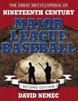 front cover of The Great Encyclopedia of Nineteenth-Century Major League Baseball