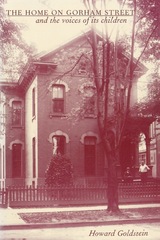 front cover of The Home on Gorham Street and the Voices of Its Children
