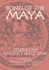 front cover of Bones of the Maya