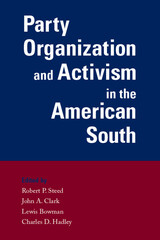 front cover of Party Organization and Activism in the American South