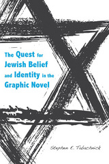 front cover of The Quest for Jewish Belief and Identity in the Graphic Novel