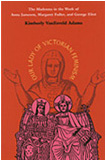 front cover of Our Lady Of Victorian Feminism