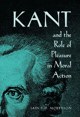 front cover of Kant and the Role of Pleasure in Moral Action