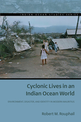 front cover of Cyclonic Lives in an Indian Ocean World