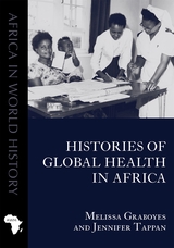 front cover of Histories of Global Health in Africa