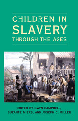 front cover of Children in Slavery through the Ages