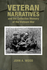 front cover of Veteran Narratives and the Collective Memory of the Vietnam War
