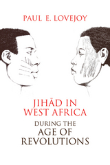 front cover of Jihad in West Africa during the Age of Revolutions
