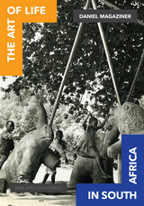 front cover of The Art of Life in South Africa