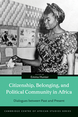 front cover of Citizenship, Belonging, and Political Community in Africa